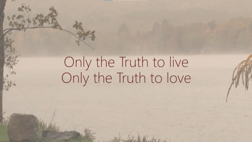 Only the Truth to Live