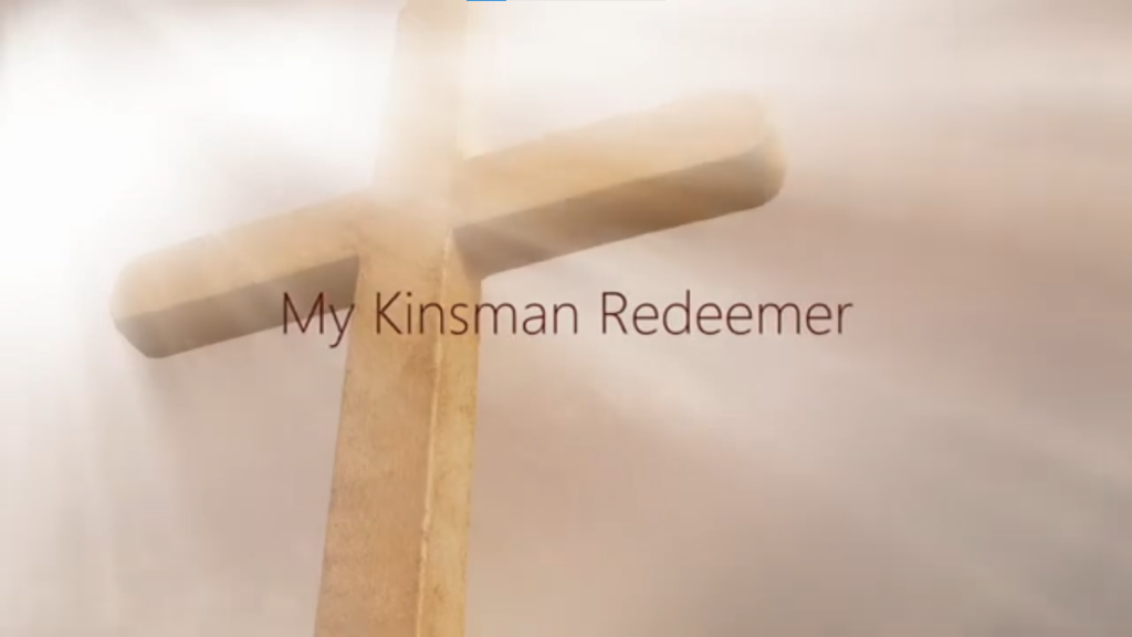 My Kinsman Redeemer